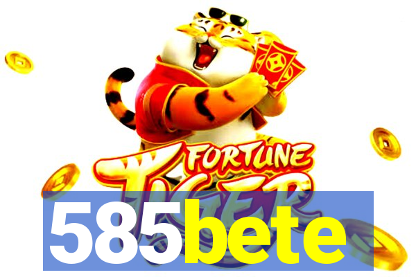 585bete