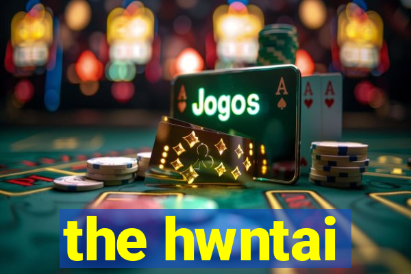 the hwntai