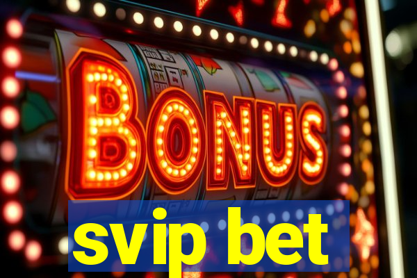 svip bet