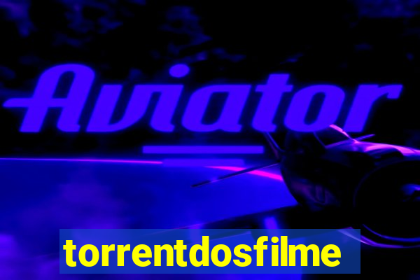 torrentdosfilmes