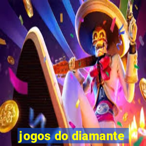 jogos do diamante