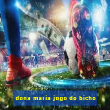 dona maria jogo do bicho