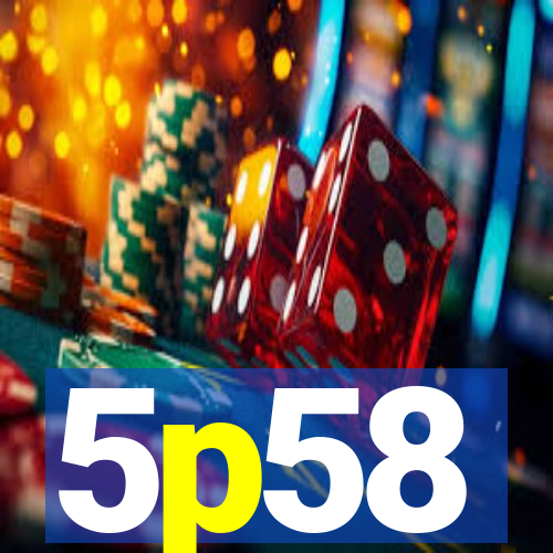 5p58