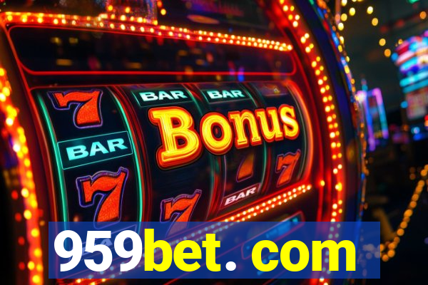 959bet. com