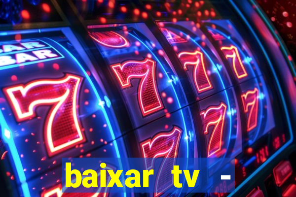 baixar tv - futebol ao vivo