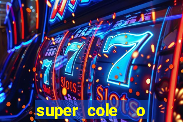 super cole  o 7784 jogos download