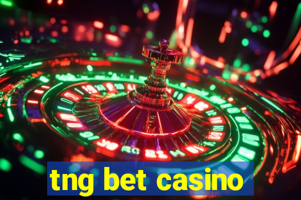 tng bet casino