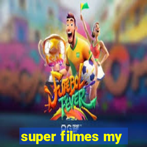 super filmes my