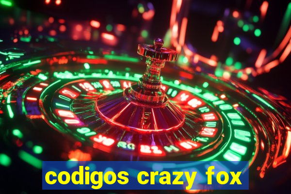 codigos crazy fox