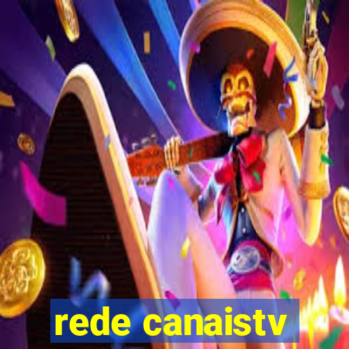 rede canaistv