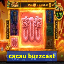 cacau buzzcast