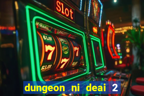 dungeon ni deai 2 temporada dublado data de lançamento