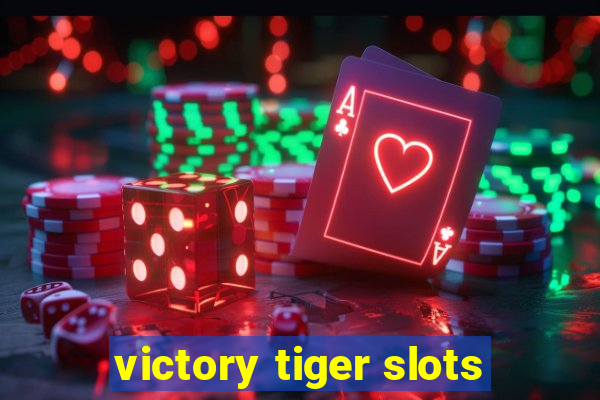 victory tiger slots