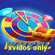 xvidos only