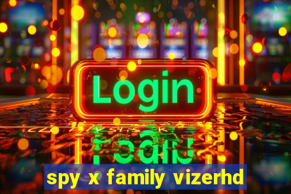 spy x family vizerhd