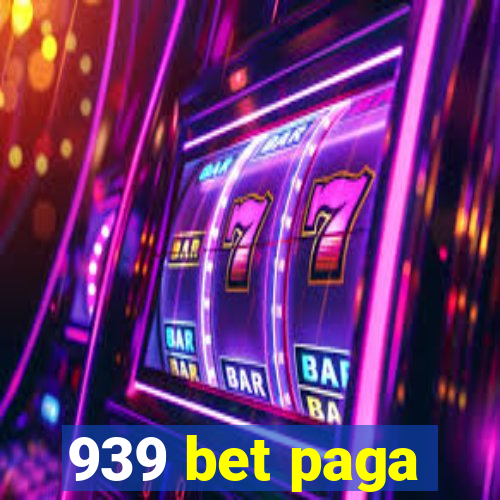 939 bet paga