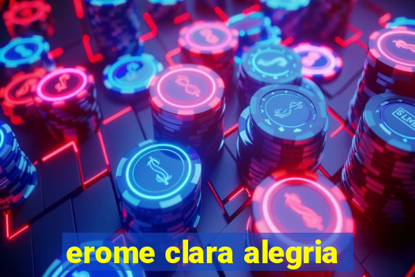 erome clara alegria