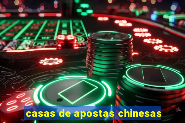 casas de apostas chinesas