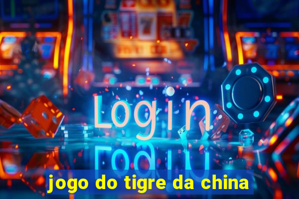 jogo do tigre da china