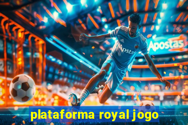 plataforma royal jogo