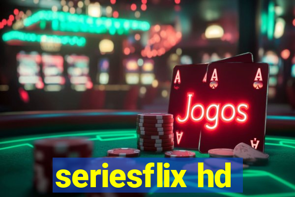 seriesflix hd