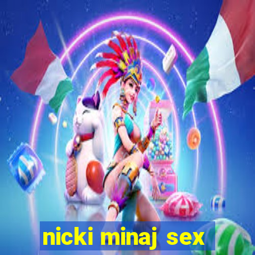 nicki minaj sex