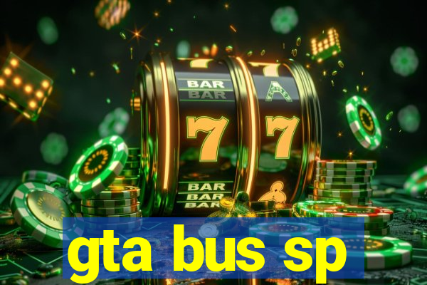 gta bus sp