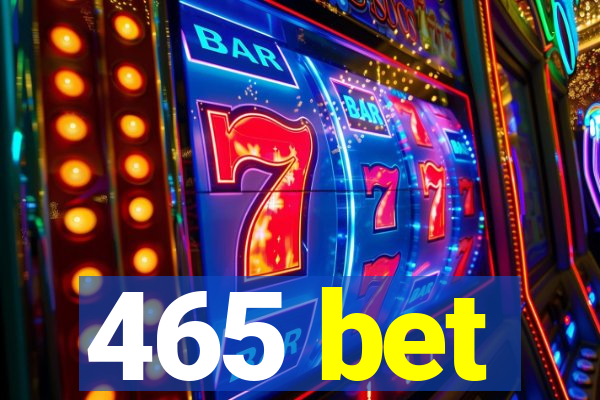 465 bet