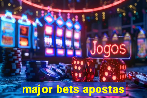 major bets apostas