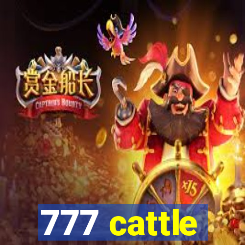 777 cattle