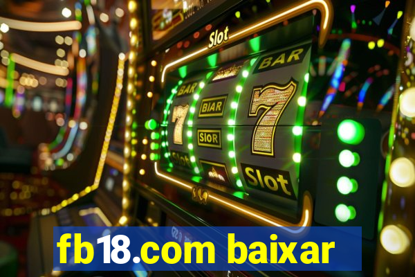 fb18.com baixar