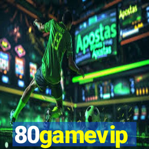 80gamevip