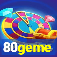 80geme