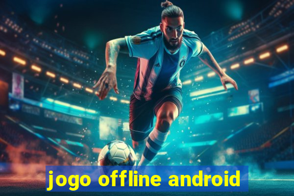 jogo offline android