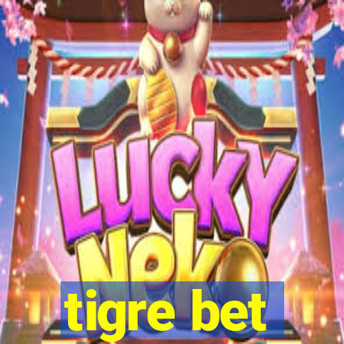 tigre bet