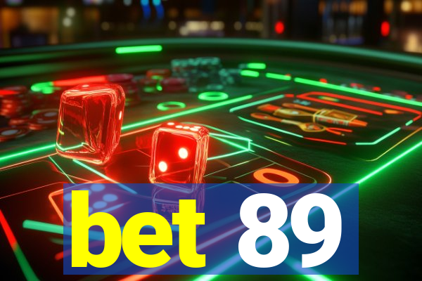 bet 89