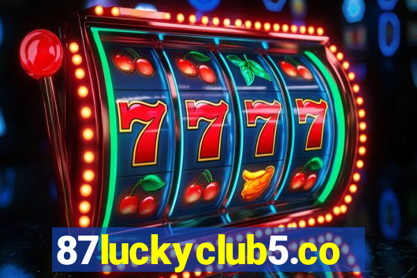 87luckyclub5.com