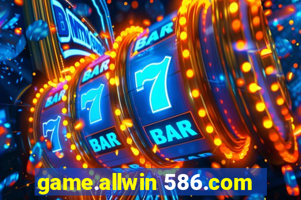 game.allwin 586.com