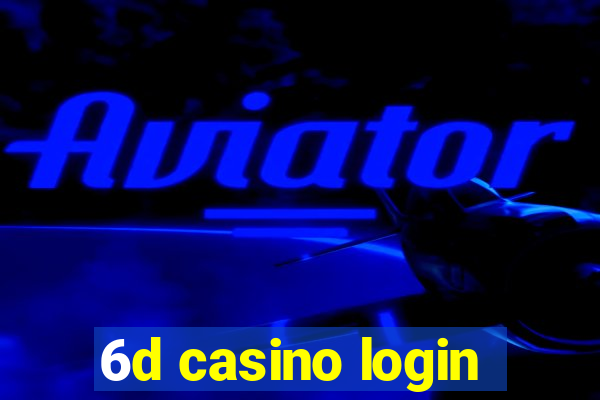 6d casino login