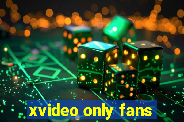 xvideo only fans