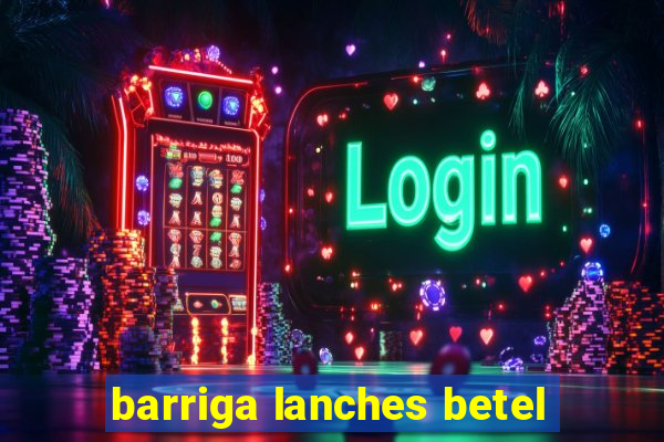 barriga lanches betel