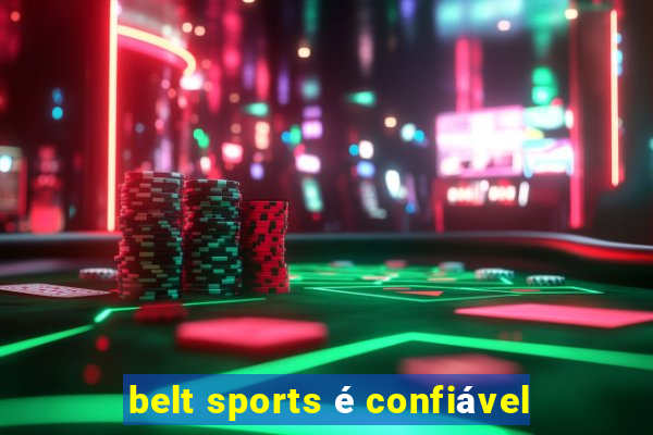 belt sports é confiável