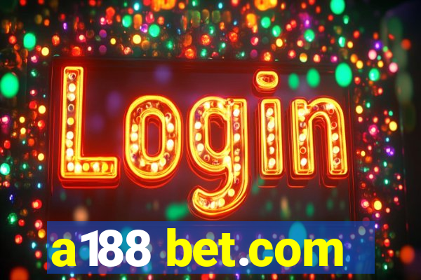 a188 bet.com