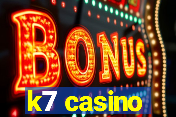 k7 casino