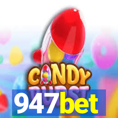 947bet