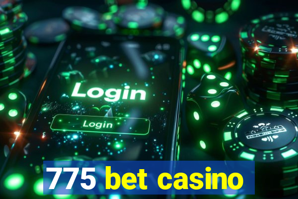 775 bet casino