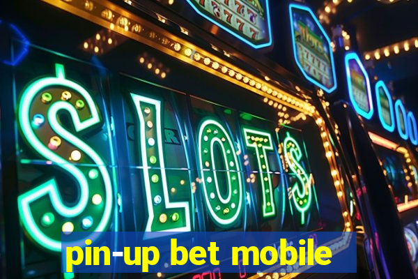 pin-up bet mobile