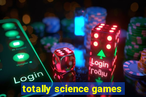 totally science games