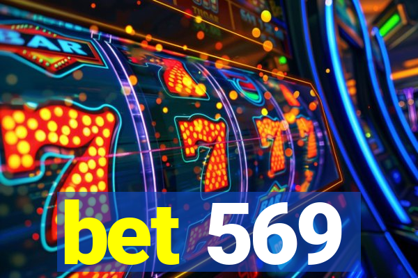 bet 569