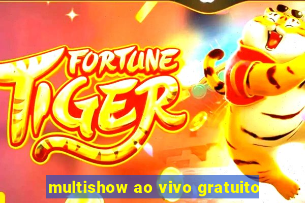 multishow ao vivo gratuito